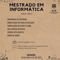 Seleção 2023.2 para o mestrado em Informática aberta até 22/05/2023