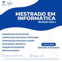 Seleção 2024.1 para o mestrado em Informática aberta até 15/12/2023